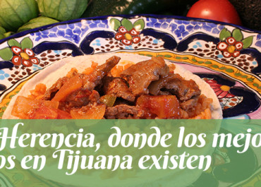 La Herencia, donde los mejores tacos en Tijuana existen