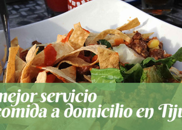 El mejor servicio de comida a domicilio en Tijuana